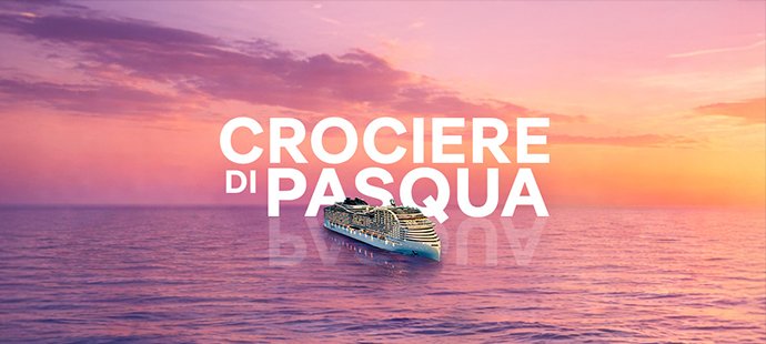 Crociere di Pasqua 2026 | MSC Crociere